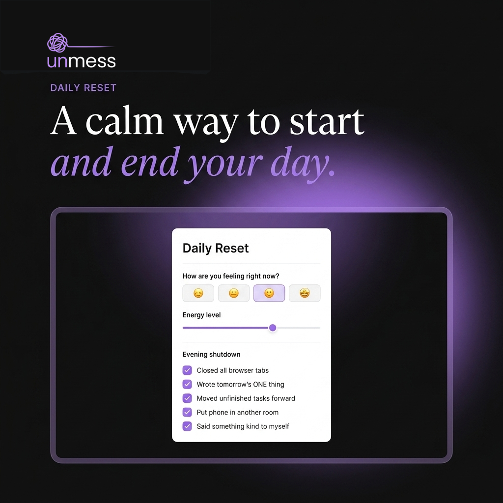 Daily reset — start every day with a clear head, not a carry-over list